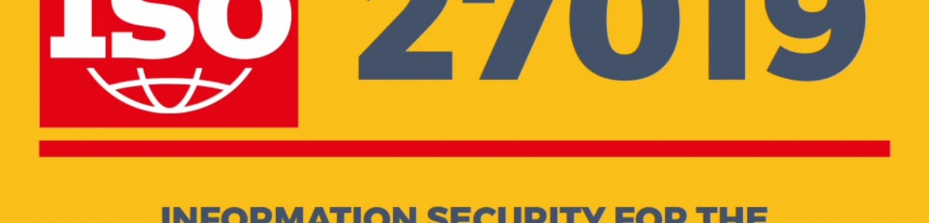 ISO 27019: Enerji Altyapıları İçin Bilgi Güvenliği Standartları