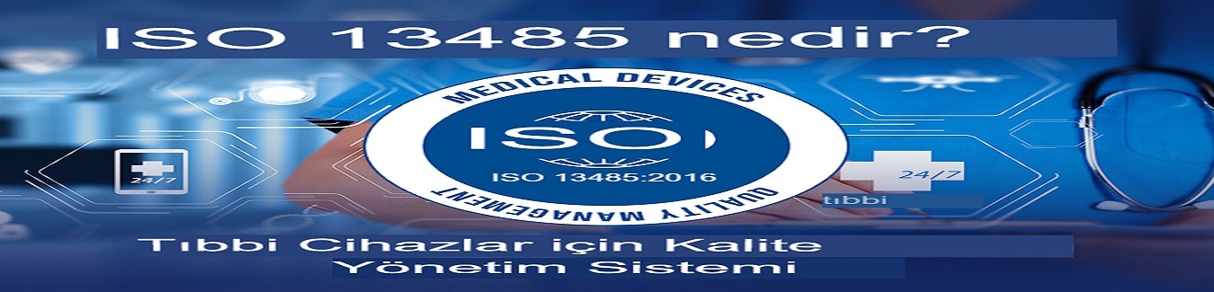 ISO 13485: Medikal Cihazlar İçin Kalite Yönetim Sistemi