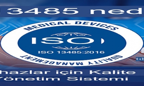 ISO 13485: Medikal Cihazlar İçin Kalite Yönetim Sistemi